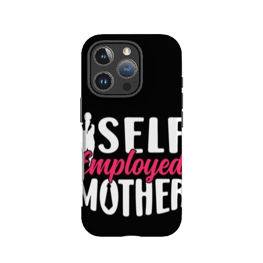 Self Employed Mother Work Boss Freelancer Job IPhone Cases