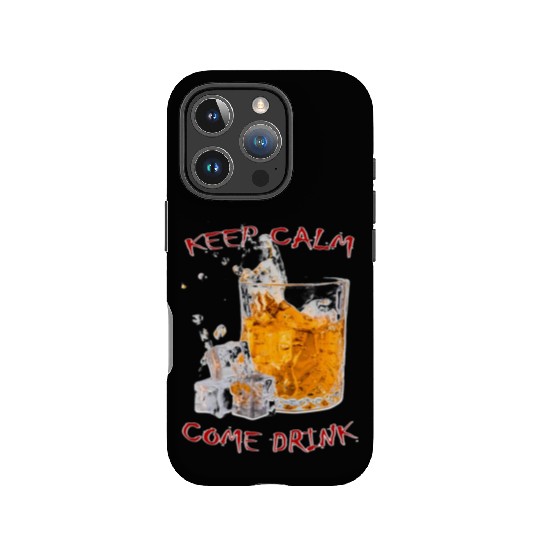 Keep Calm Come Drink IPhone Cases
