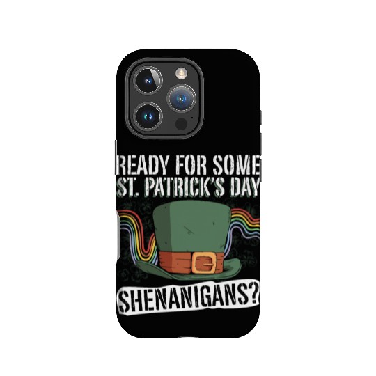 Ready For Some St. Patrick's Day Shenanigans? - St IPhone Cases