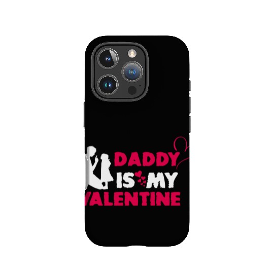 Daddy Is My Valentine Vector IPhone Cases Design