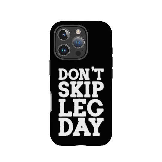 Don't Skip Leg Day, Bodybuilding IPhone Cases