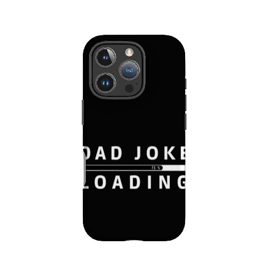Dad Joke Loading IPhone Cases