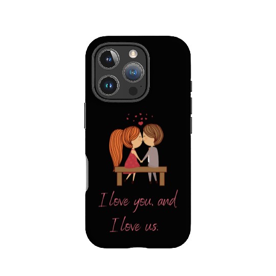 "I love you, and I love us. " IPhone Cases