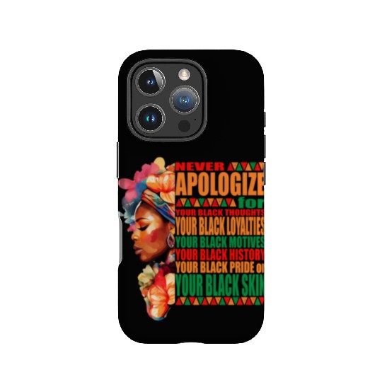 Black History: I Love My Black Color Never Apologi IPhone Cases