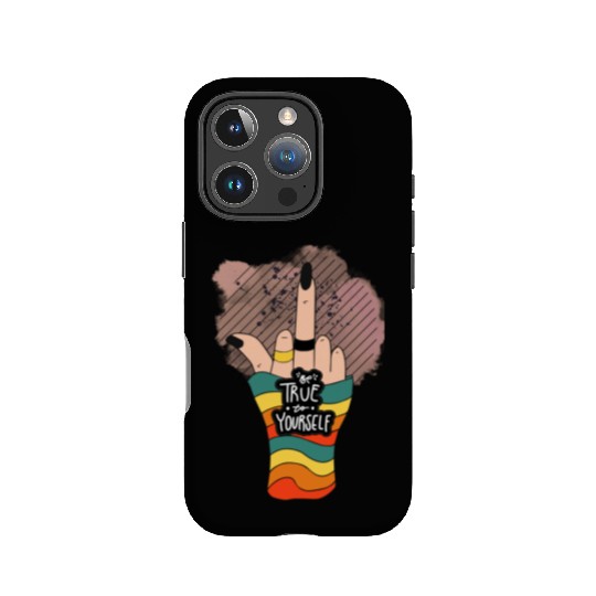 Be True To Yourself Middle Finger IPhone Cases