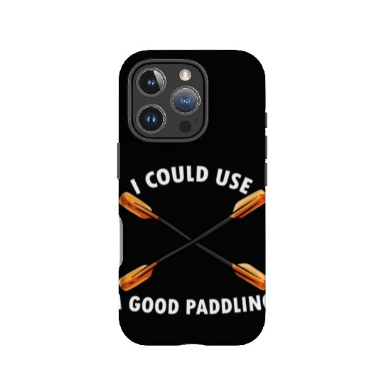I Could Use A Good Paddling Kayak Paddling Canoe IPhone Cases