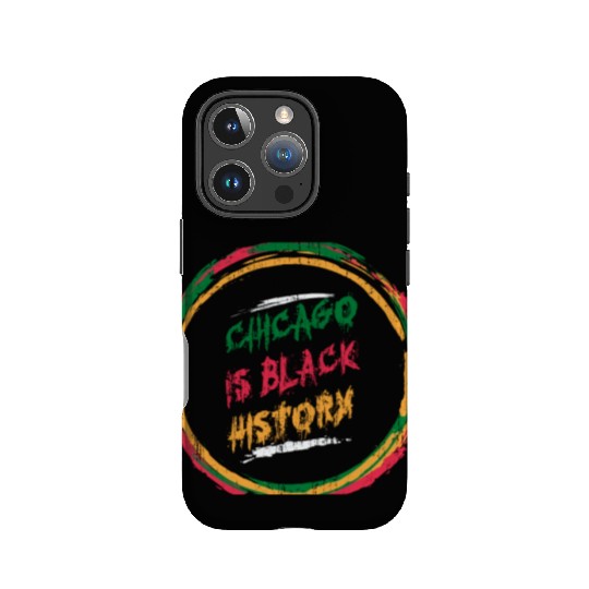 Chicago is black history IPhone Cases