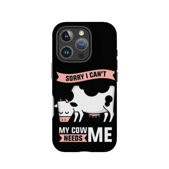 Sorry I Can't My Cow Needs Me Farm Animals Cows IPhone Cases