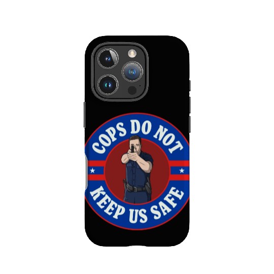 Cops Do Not Keep Us Safe - ACAB IPhone Cases