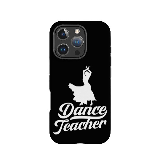 Dance Teacher Class Dancer Teach Dancing IPhone Cases