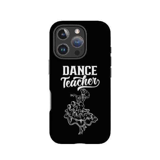 Dance Teacher Dancing Dancer Teach Class IPhone Cases