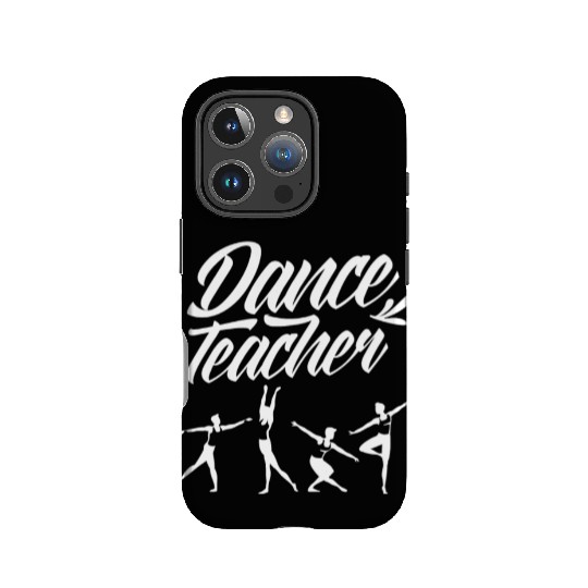 Ballet Dance Teacher Class Teach Dancing Dancer IPhone Cases