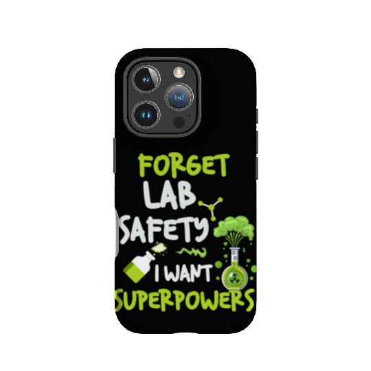 Forget Lab Safety Want Superpowers Funny Chemistry IPhone Cases