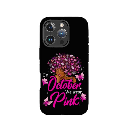 In October We Wear Pink African American Women Bre IPhone Cases