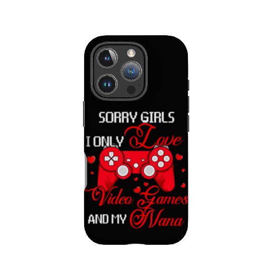 Sorry Funny I Love Video Games And My Nana Valenti IPhone Cases