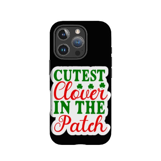 Cutest Clover In The Patch IPhone Cases