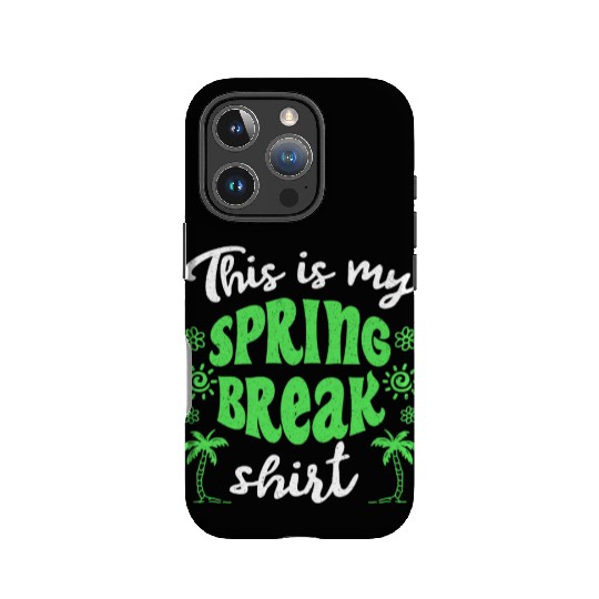 This is my spring break IPhone Cases party spring break