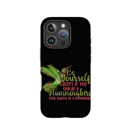 Hummingbirds Flower Lover Always Be A Hummingbird IPhone Cases