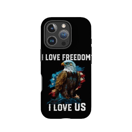 I Love Freedom I Love US American Bald Eagle IPhone Cases