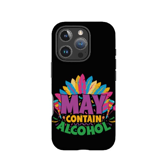 May Contain Alcohol IPhone Cases