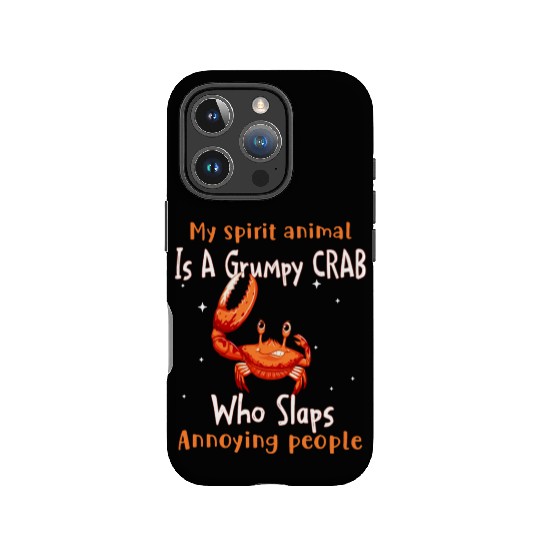 My Spirit animal Is A Grumpy Crab IPhone Cases
