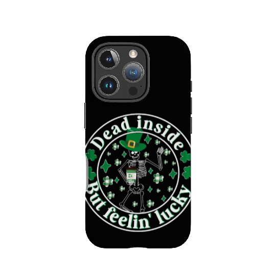 Dead Inside But Feelin Lucky St Patricks Day IPhone Cases