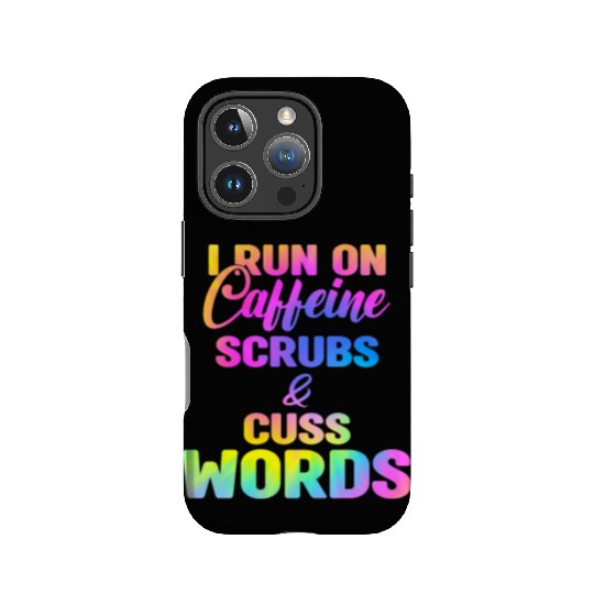 Funny Nurse, I run on caffeine scrubs & Cuss Words IPhone Cases