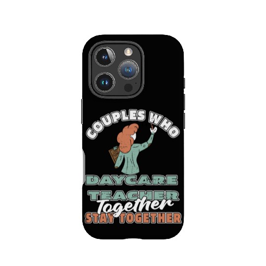 Daycare Teacher Couple IPhone Cases