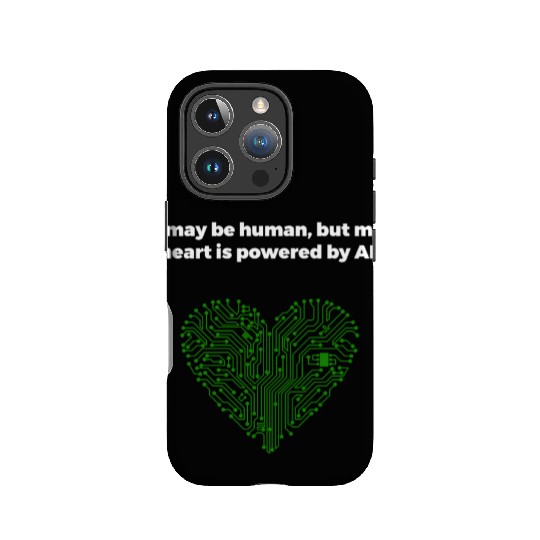 I may be human but my heart is powered by AI IPhone Cases