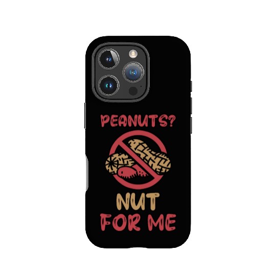 Peanuts? Not For Me Peanut Allergic Peanut Allergy IPhone Cases