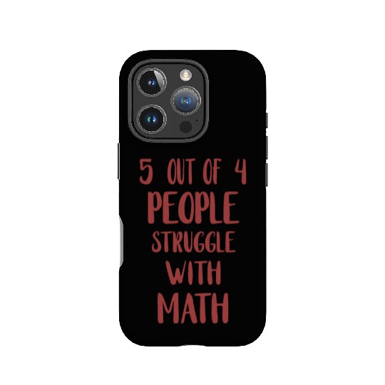 5 Out of 4 People Struggle With Math Teacher IPhone Cases