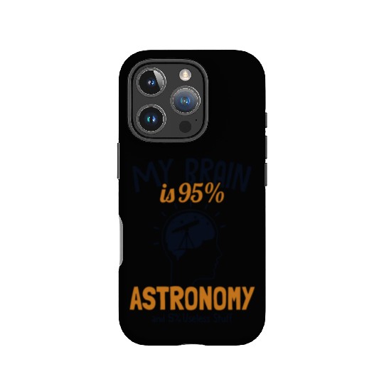 My Brain is 95% Astronomy Cosmologist Astronomer IPhone Cases