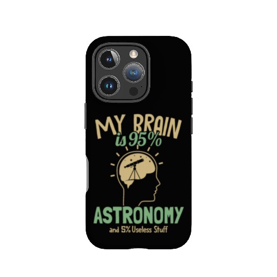 My Brain is 95% Astronomy Cosmologist Astronomer IPhone Cases