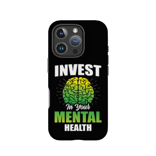Invest In Your Mental Health Awareness Depression IPhone Cases