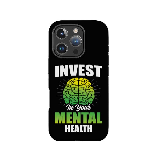 Invest In Your Mental Health Awareness Depression IPhone Cases