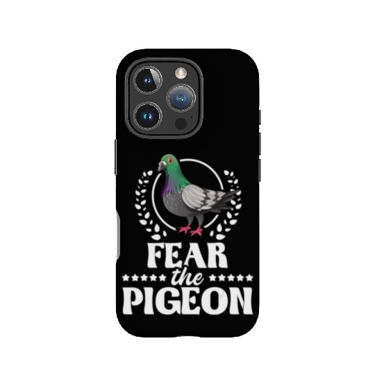 Fear The Pigeon Pigeon Racing Lover Birdwatching IPhone Cases