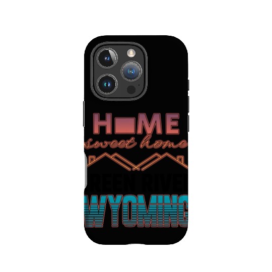 Green River Wyoming Home Sweet Home IPhone Cases