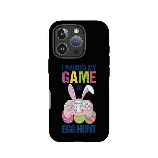 I Paused My Game To Egg Hunt funny Easter IPhone Cases