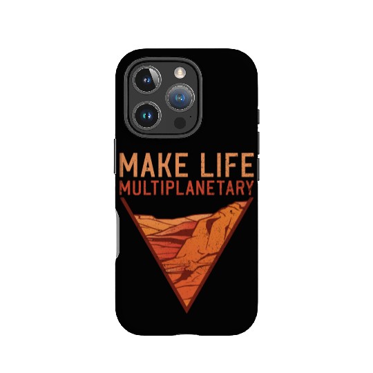 Make Life Multiplanetary Mars Planet Space Lover IPhone Cases