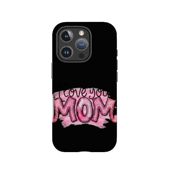 I Love You Mom IPhone Cases