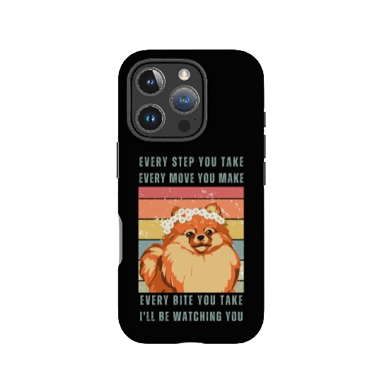 Every Bite You Take - Pomeranian IPhone Cases