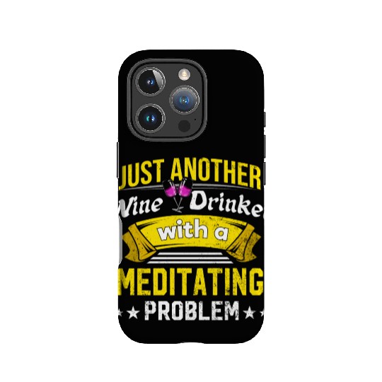 Wine Drinker with Meditating Problem Wine Lover Fu IPhone Cases