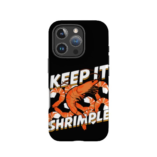 Keep It Shrimple Shrimp Seafood Lover IPhone Cases