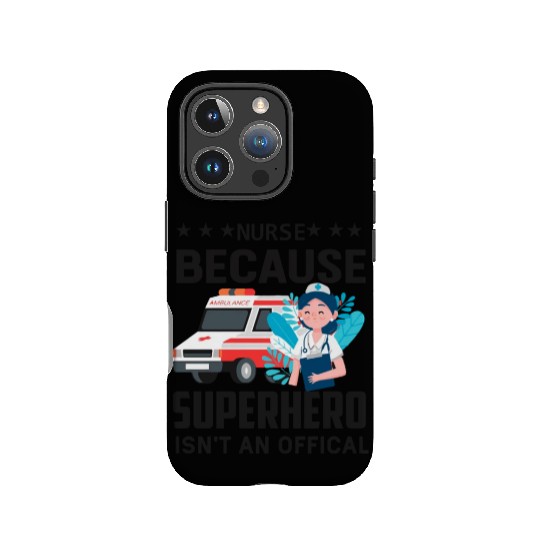 nurse because superhero isnt an official IPhone Cases