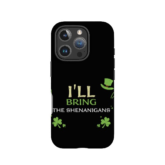 I'll Bring The Shenanigans IPhone Cases