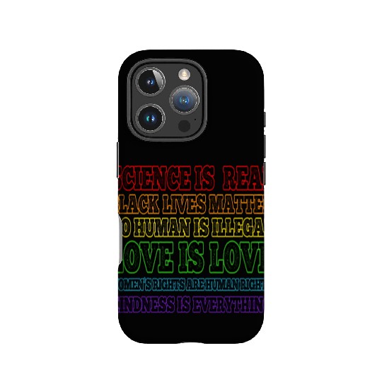 Science is Real Black Lives Matter Love is Love IPhone Cases