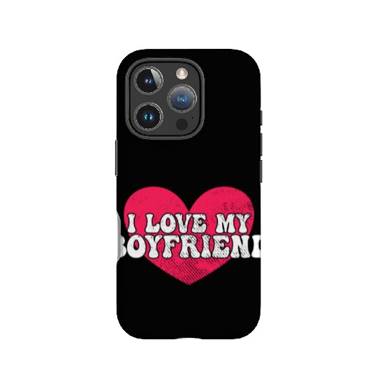 I love my boyfriend IPhone Cases