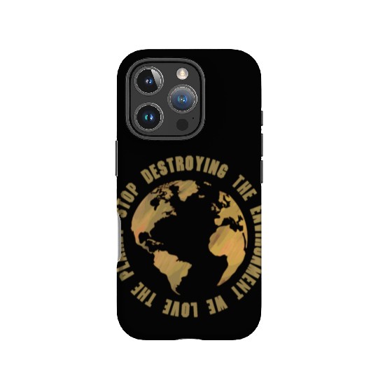 earth day stop destroying the environment IPhone Cases