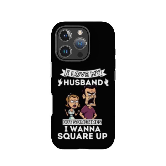 I Love My Husband But Sometimes I Wanna Square Up IPhone Cases