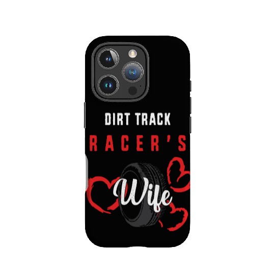 Motorsport Racer Race Dirt Track Racing Wife IPhone Cases